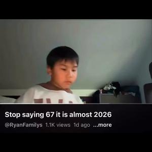Stop Saying 67 it is almost 2026
