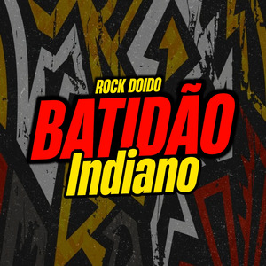 Batidão Indiano-Rock Doido