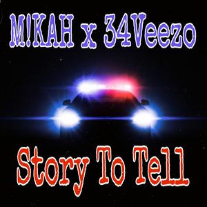 Story to tell (feat. 34Veezo)