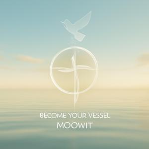 Become Your Vessel