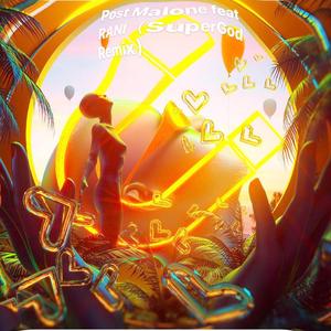 Sam Feldt-Post Malone feat RANI(SuperGod Remix)（SUPERGOD 超 remix）
