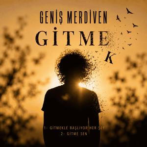Gitmekle Başlıyor Her Şey