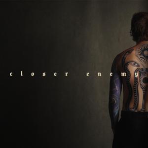 Closer Enemy