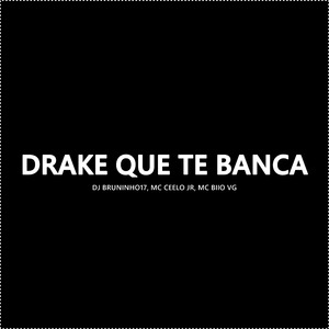 Drake Que Te Banca