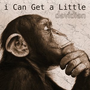 I Can Get a Little