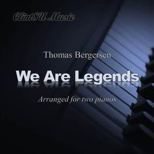 We Are Legends (For Two Pianos)