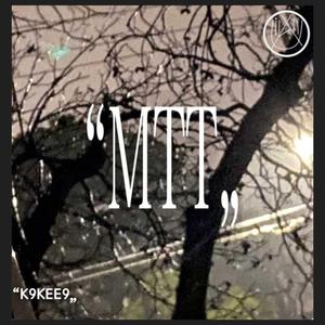 "MTT, (feat. KEE9)