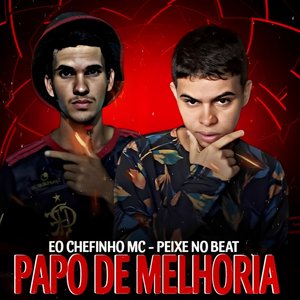 Papo de Melhoria (feat. RETORNO PRODUTORA)