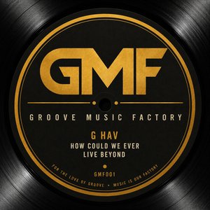 How Could We Ever Live Beyond (Extended Club Mix)