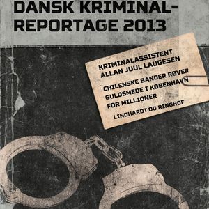 Chilenske bander røver guldsmede i København for millioner - Dansk Kriminalreportage, del006