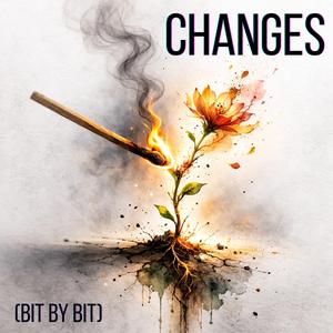 Changes (Bit by Bit)