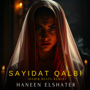 Sayidat Qalbi (Habib Beats Remix)