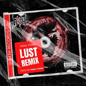 Lust (Remix)