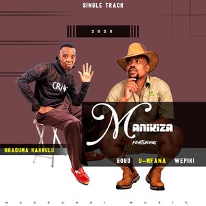 MANIKIZA_NGADUMA (feat. Bobo Umfana wePiki)