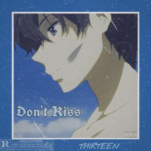 Don’t Kiss PT.2