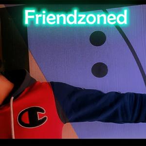 Friendzoned