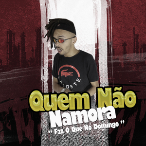 Quem Não Namora Faz o Que no Domingo