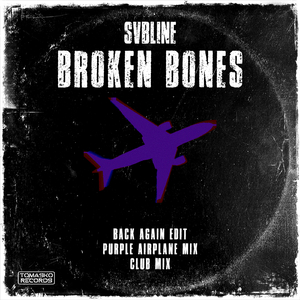 Broken Bones (Purple Airplane Mix)