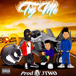 Try Me (feat. Wealthy Robando & Nuke)