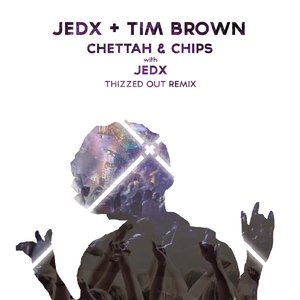 Chettah and Chips (JedX Thizzed Out Remix)