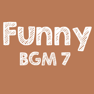 Funny BGM 7