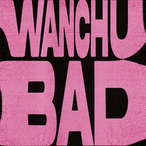 Wanchu Bad