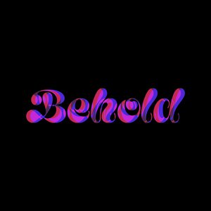 Behold