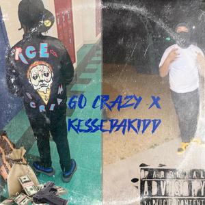 Go Crazy (feat. Keesedakidd)
