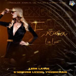 Excusa (feat. G-Me Kush, Young Caris & Luxiel)