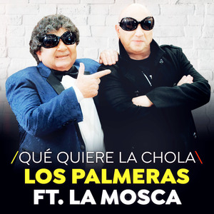 Que Quiere La Chola (Single)