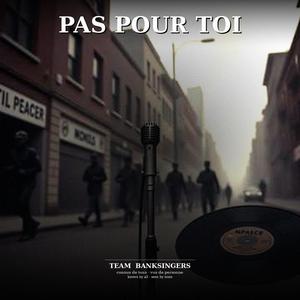 Pas pour toi
