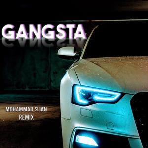 Gangsta (feat. Mohammad Sijan)