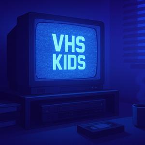 VHS Kids