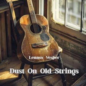 Dust On Old Strings