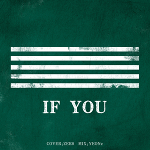 IF YOU（Cover BIGBANG）