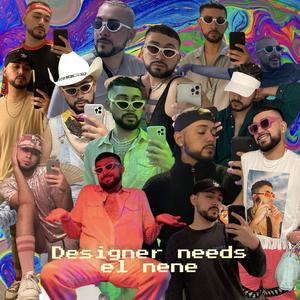 Designer Needs El Nene