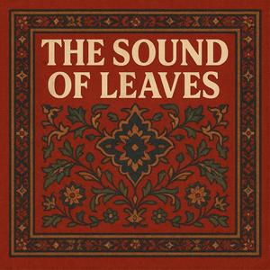 THE SOUND OF LEAVES