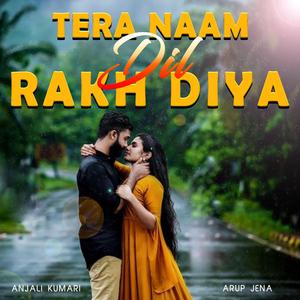 Tera Naam Dil Rakh Diya - Unplugged (feat. Arup Jena)