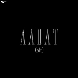 Aadat (Alt)