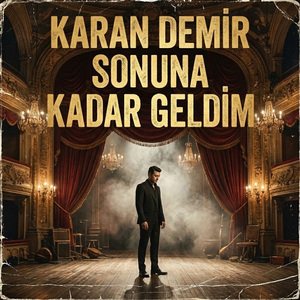 SONUNA KADAR GELDİM