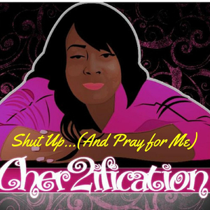 Shut Up... (And Pray for Me)