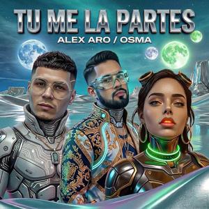 Tu me la Partes (feat. Osma)