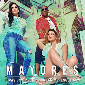 Mayores (Merengue Urban Mix)