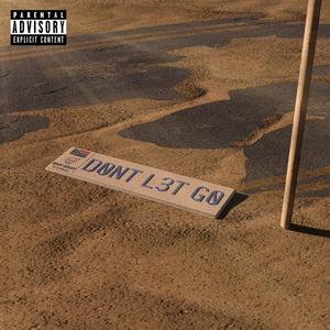 Don't Let Go (feat. Lil Moony)