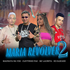 Maria Revolver 2