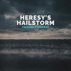 Heresy's Hailstorm