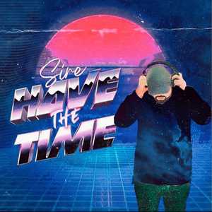 Have the Time