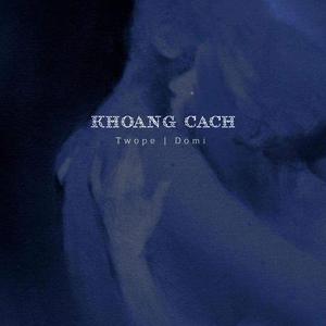 KHOANG CACH (feat. Domi)