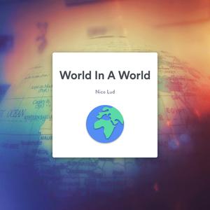 World In A World