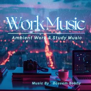 Work Music Ambient Work & Study Music